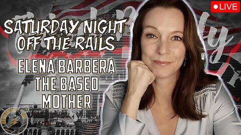 OFF THE RAILS #88 | A based conversation with Elena Barbera aka The Based Mother
