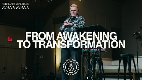 From Awakening to Transformation | Russ Kline [February 22nd, 2025]