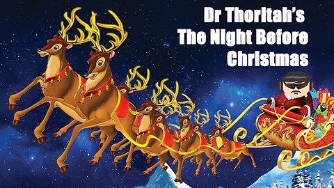 DrThoritah is LIVE: T'WAS THE NIGHT BEFORE CHRISTMAS SPECIAL!!!