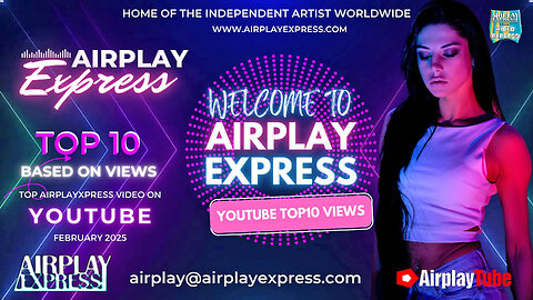 AirplayExpress Top 10 Videos On Radio Promotion February 2025