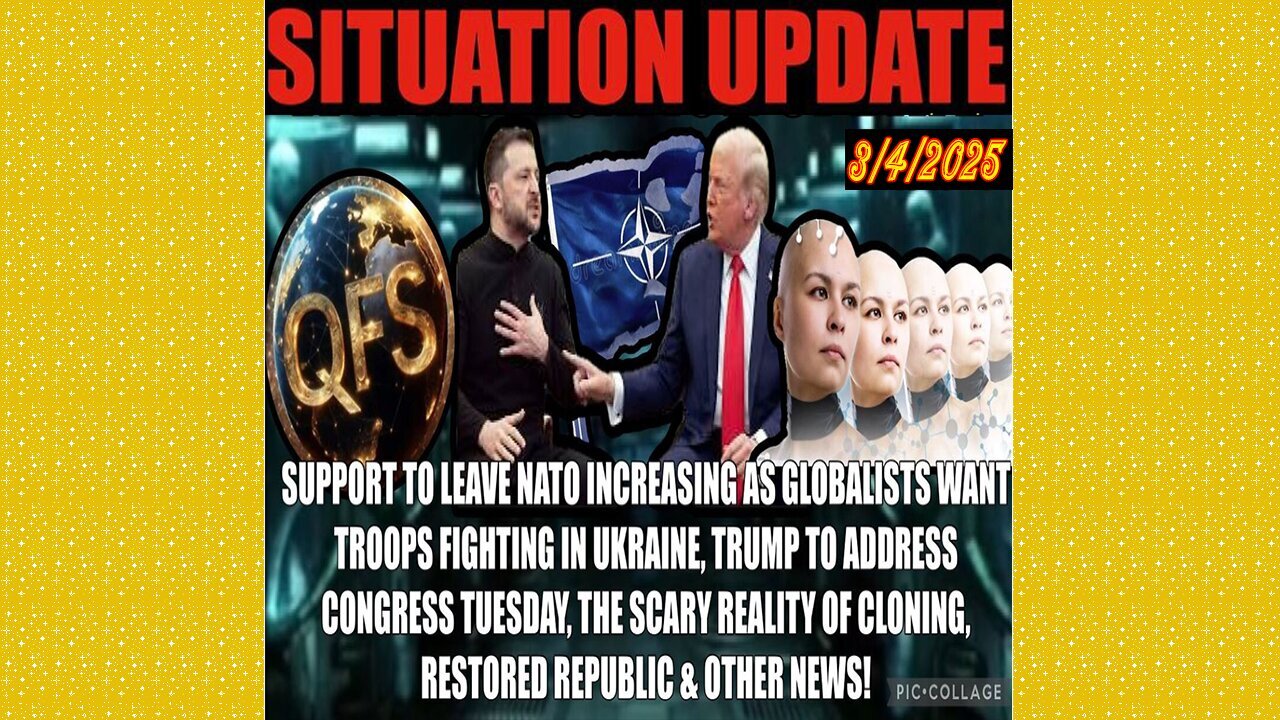 SITUATION UPDATE 3/4/25 - No way out, NATO Withdrawal, Musk/Joe Rogan, Cloning, QFS, Israel, Medbeds