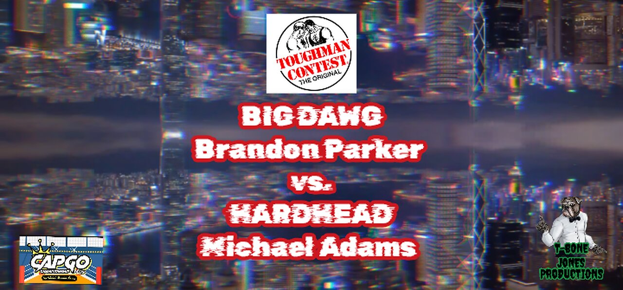 BIG DAWG Brandon Parker vs. HARDHEAD Michael Adams Toughman Contest (Night 1-Fight 1)