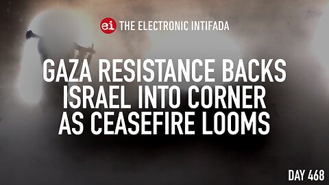 Gaza resistance backs Israel into corner as ceasefire looms, with Jon Elmer