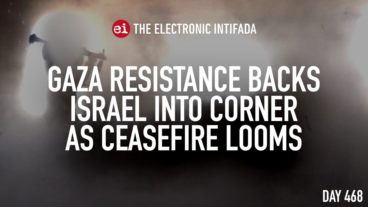 Gaza resistance backs Israel into corner as ceasefire looms, with Jon Elmer