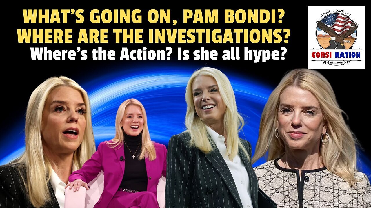 What’s Going on, Pam Bondi? Where Are the Investigations?