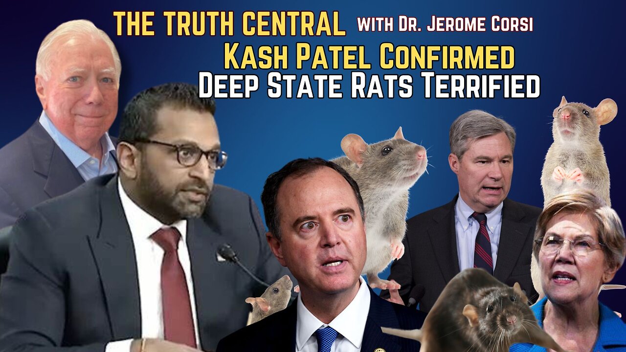 Kash Patel Confirmed as Deep State Rats Freak Out