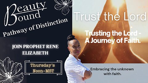 Trusting the Lord-A Journey of Faith!