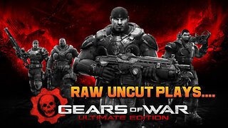 LIVE : Gears Of War : Ultimate Edition : Thurs Jan 9th 2025 also known as Part 3