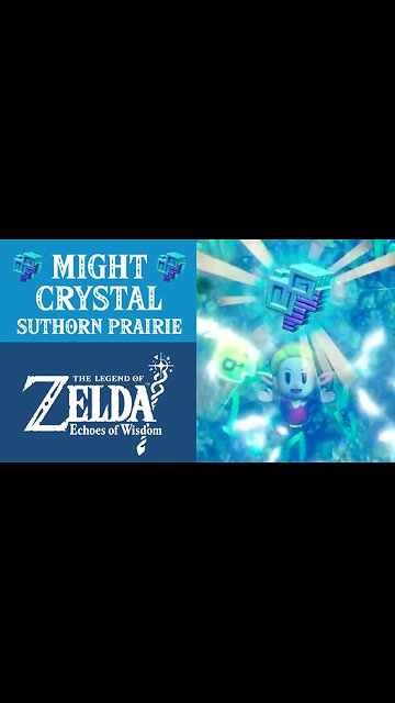 The Legend of Zelda: Echoes of Wisdom | Might Crystal | Suthorn Prairie