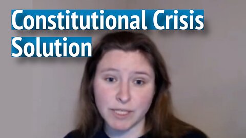 Solution to Constitutional Crisis