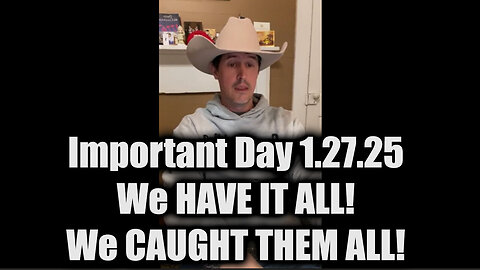 Derek Johnson Important Day 1.27.25 - We HAVE IT ALL! We CAUGHT THEM ALL!