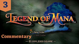 The Flame of Hope - Legend of Mana Part 3