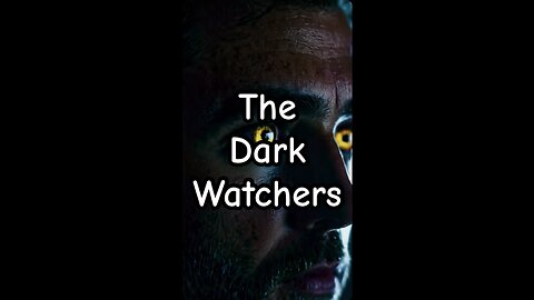 The Dark Watchers.