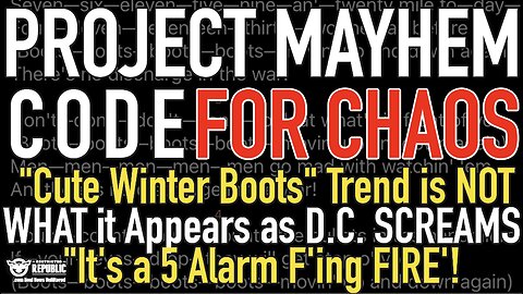 CHAOS Code “Cute Winter Boots” Trend IS NOT WHAT it Appears, Project Mayhem has ARRIVED! Trump ALERT