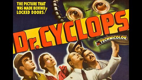 DR. CYCLOPS 1940 Demented Mad Scientist Miniaturizes his Colleagues FULL MOVIE in TechniColor