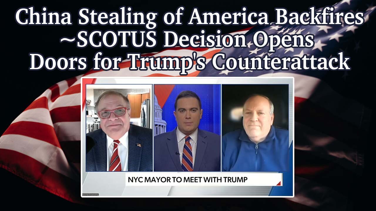 China Stealing of America Backfires ~ SCOTUS Decision Opens Doors for Trump's Counterattack