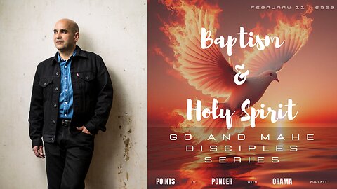 Baptism & the Holy Spirit | Go & Make Disciples Series | PTP S2E3