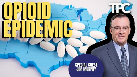 Opioid Epidemic | Jim Murphy (TPC #1,680)