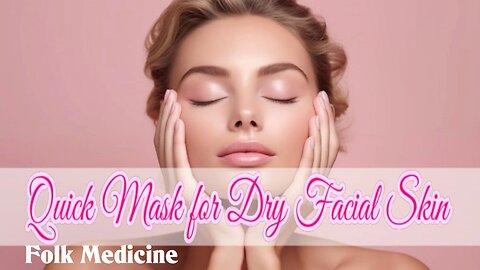 5 Quick Masks For Dry Skin | Health and Beauty