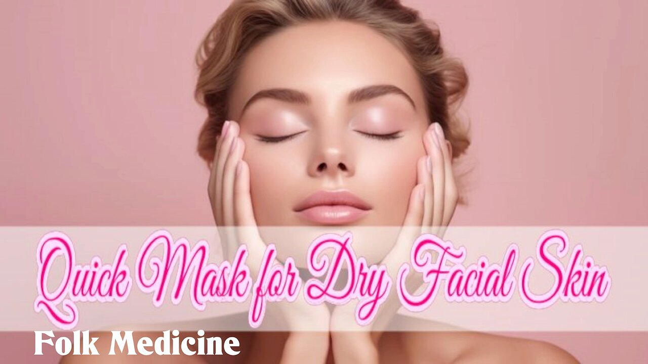 5 Quick Masks For Dry Skin | Health and Beauty