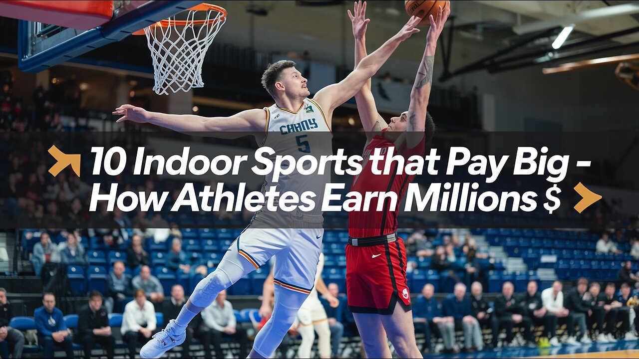 💵 10 Indoor Sports That Pay Big – How Athletes Earn Millions 🏀