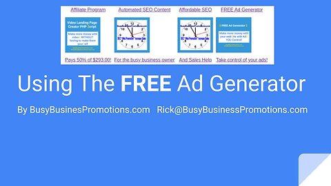 How to Use Your Free Ad Generator for Google Like Ads YOU CONTROL! by BusyBusinessPromotions.com