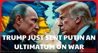 TRUMP JUST SENT PUTIN AN ULTIMATUM ON WAR.