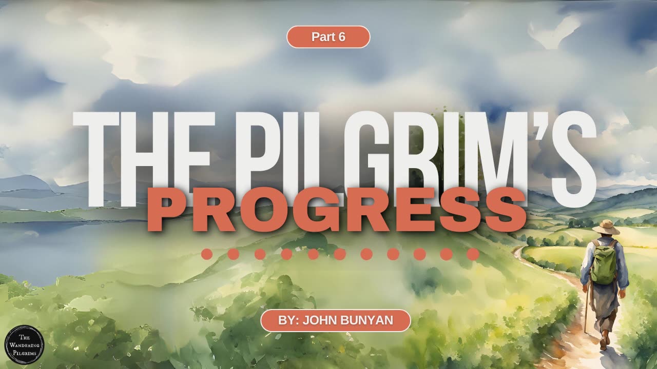 The Pilgrim's Progress Part 6 by John Bunyan