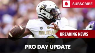 Shedeur Sanders Pro Day Update