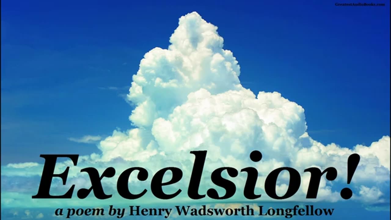 EXCELSIOR! by Henry Wadsworth Longfellow - FULL AudioBook