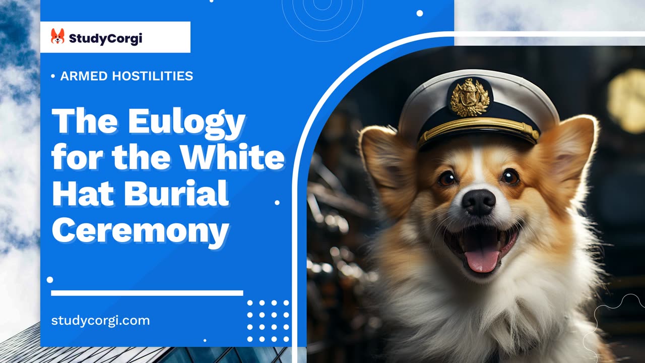 The Eulogy for the White Hat Burial Ceremony - Essay Example