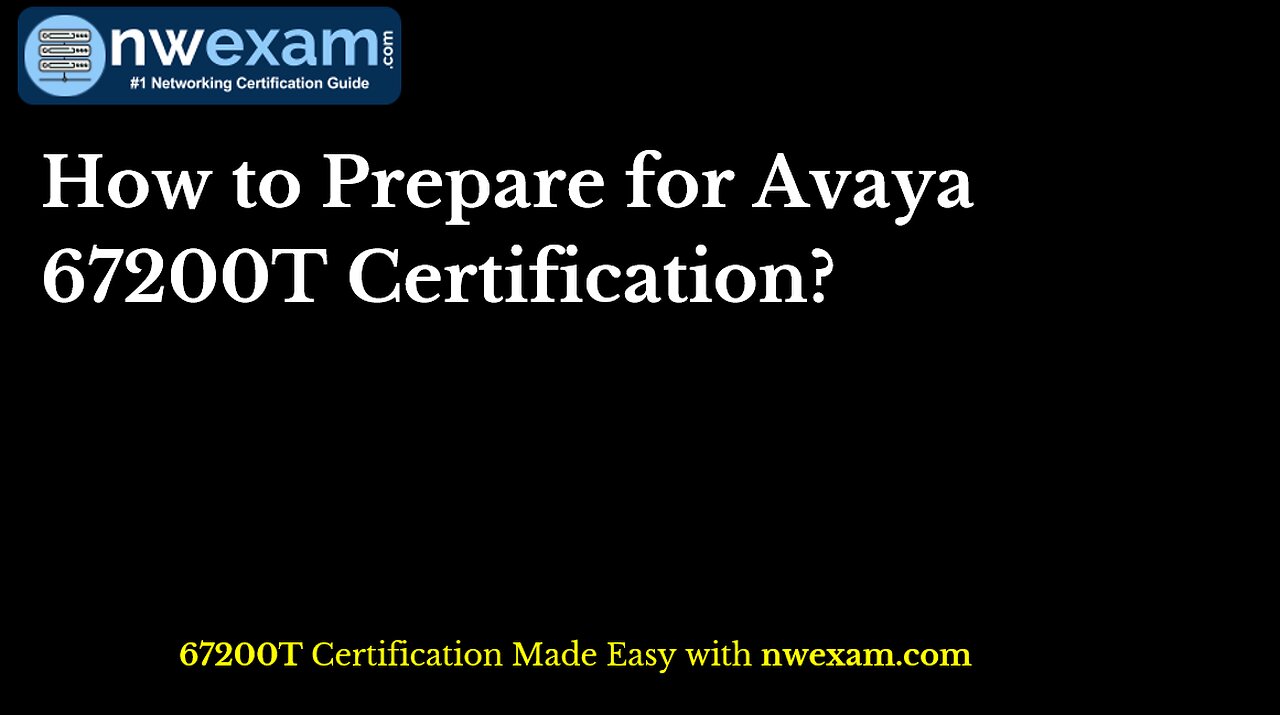 How to Prepare for Avaya 67200T Certification?