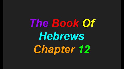 Hebrews Chapter 12