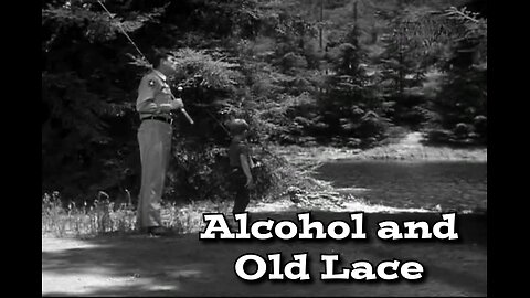 The Andy Griffith Show - "Alcohol and Old Lace"