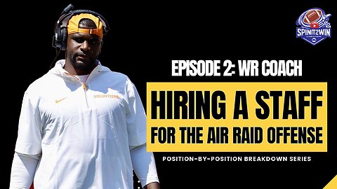 Hiring a Coaching Staff for the Air Raid Offense Episode 2: Wide Receiver Coach
