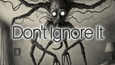 "Don't Ignore It" A Terrifying Horror Short Story