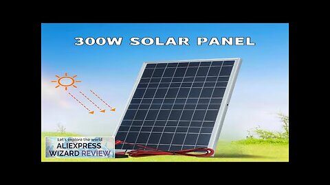 300W Solar Panel 12V Portable Solar Cell Outdoor Rechargeable Solar Kit Household Review