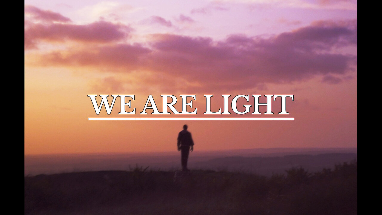 WE ARE LIGHT