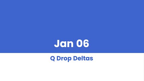 Q DROP DELTAS JAN 06