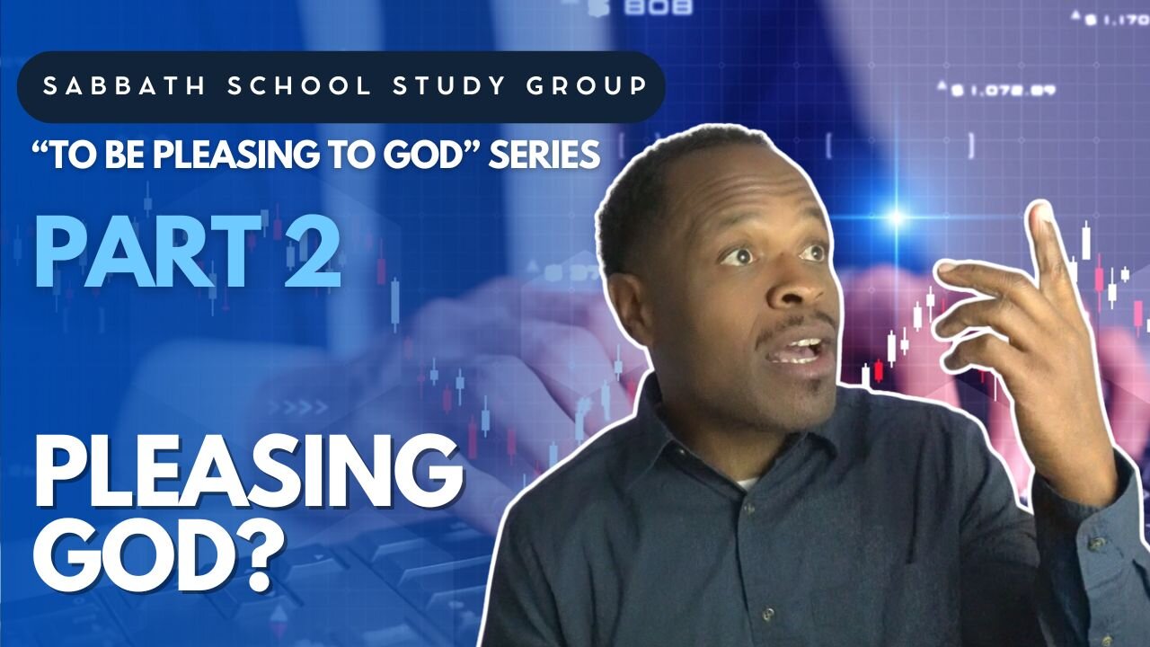 Pleasing God - Colossians 1 Sabbath School Study Group Lesson w/ Chris Bailey III