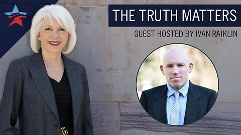 The Truth Matters | Guest Host Ivan Raiklin | 11 March 2025 12PM EST