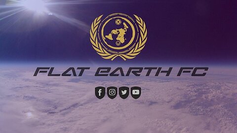 ♫ Himno del Flat Earth FC. Primer equipo de futbol profesional de Tierra Plana ♫