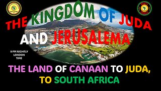 AFRICA IS THE HOLY LAND || THE LAND OF CANAAN TO JUDA, TO SOUTH AFRICA