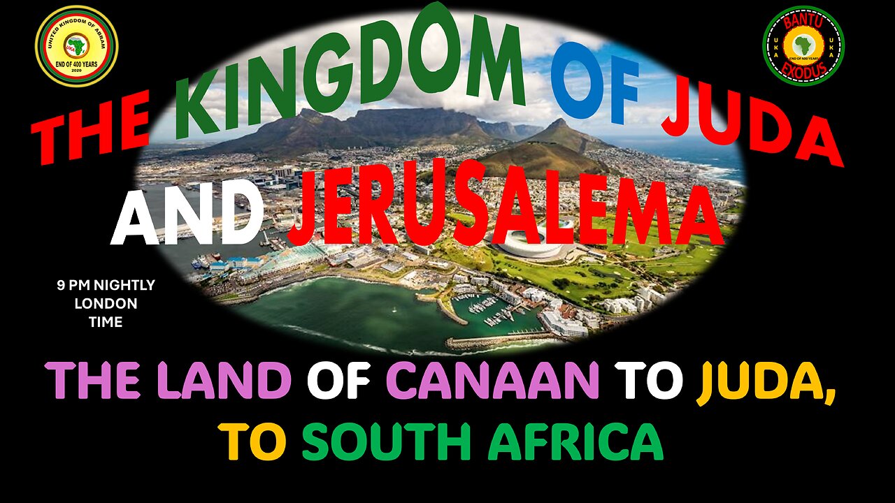 AFRICA IS THE HOLY LAND || THE LAND OF CANAAN TO JUDA, TO SOUTH AFRICA