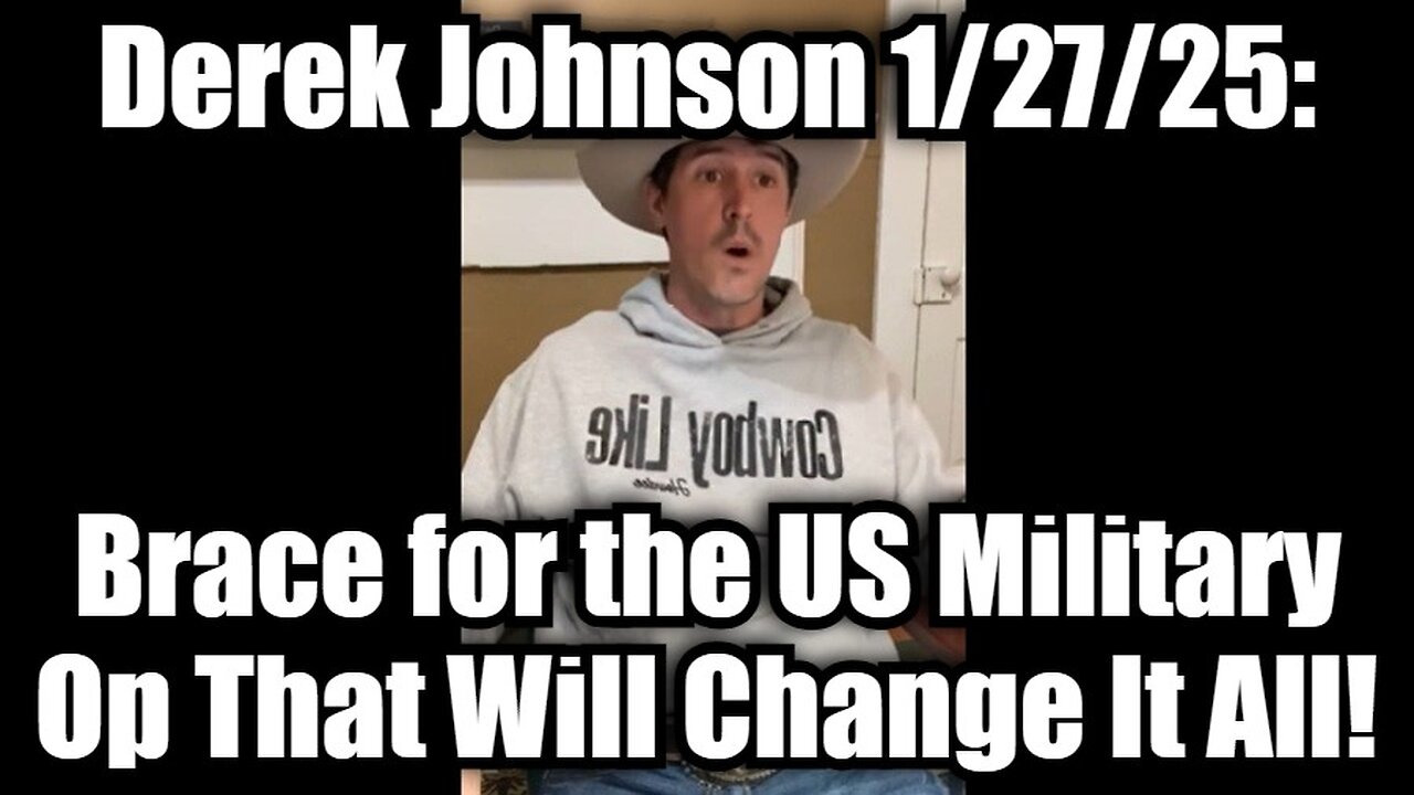 Derek Johnson: Brace for the US Military Op That Will Change It All!