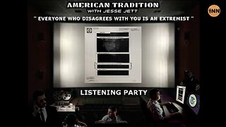 Jesse Jett’s “Everyone Who Disagrees with You is an Extremist” Listening Party | American Tradition