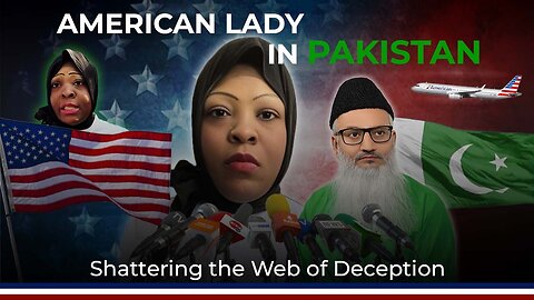 American Lady In Pakistan Shattering Lies and Propaganda