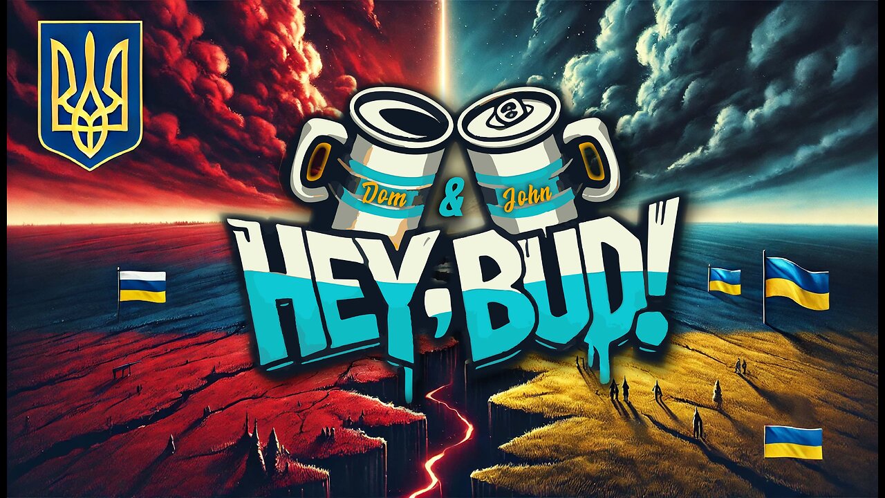 002 - Russia & Ukraine: History, War, and the Search for Peace | Hey Bud
