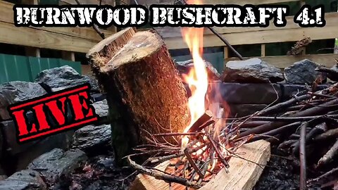 BURNWOOD BUSHCRAFT 4.1 LIVE - Hang Out With Burnwood