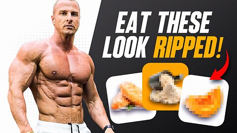 3 Foods To Make You "Look" Ripped!